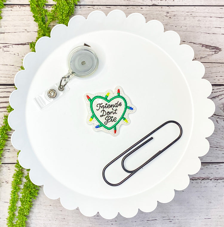 Friends Lights Feltie Badge Clip, Bookmark, or Magnet