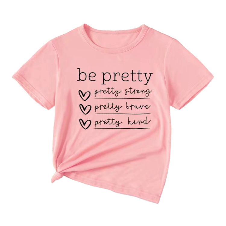 Be Pretty Tee