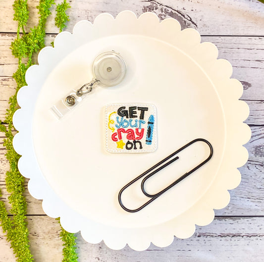 Get Your Crayon Feltie Badge Clip, Bookmark, or Magnet